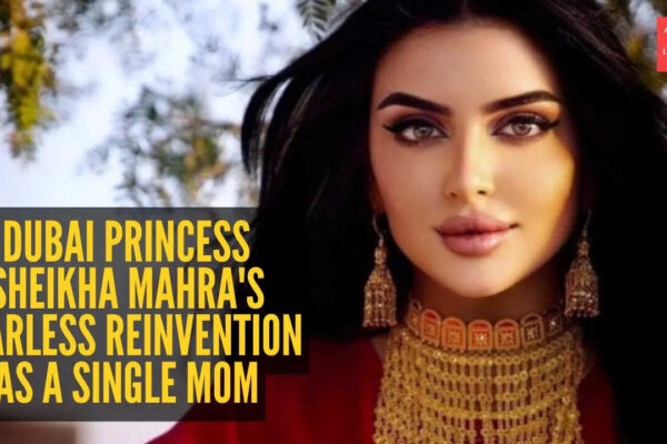 Dubai Princess Sheikha Mahra's fearless reinvention as a single mom