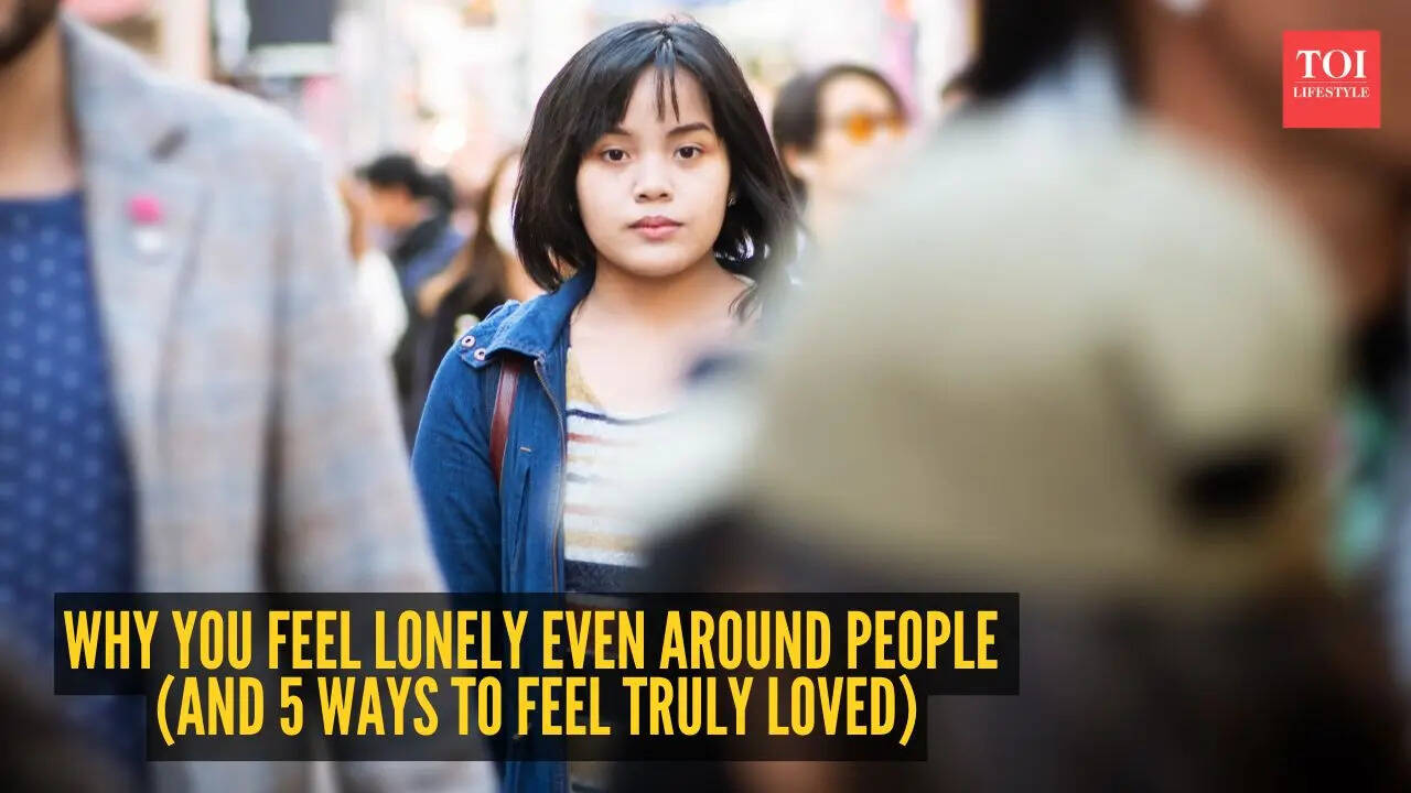 Why you feel lonely even around people (And 5 ways to feel truly loved)