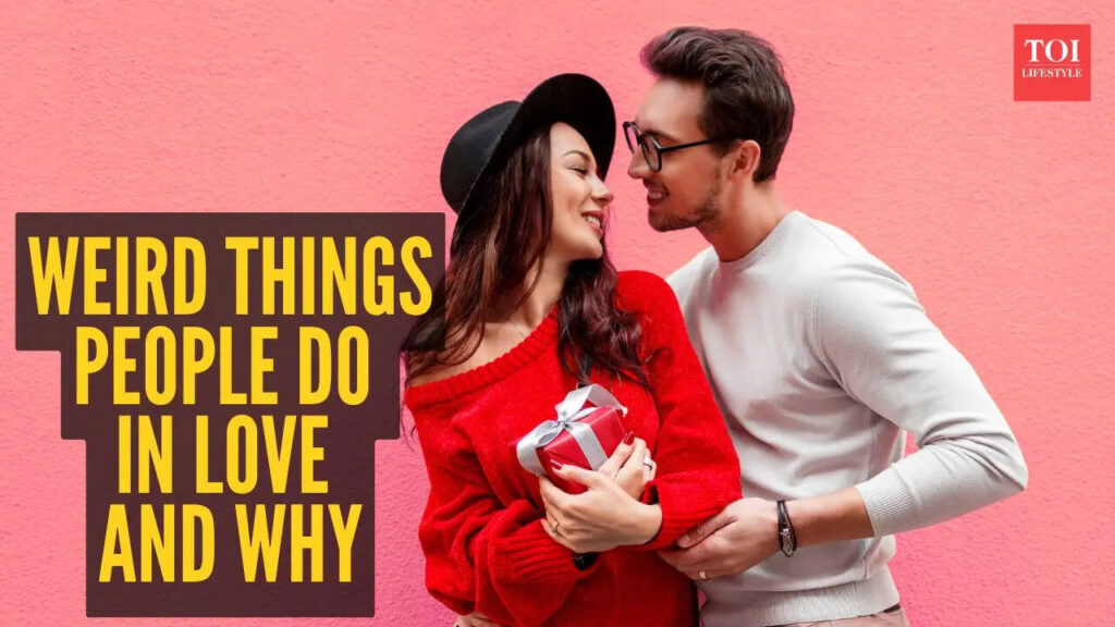 5 weird things people do in love and why, as per psychology